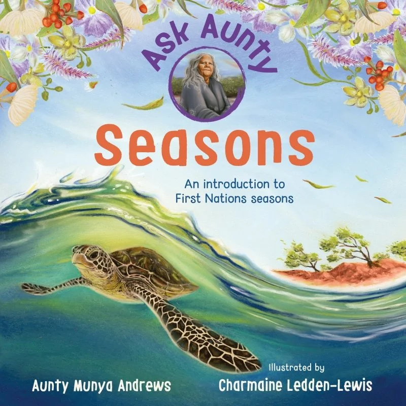 Ask Aunty: Seasons, An Introduction to First Nations Seasons