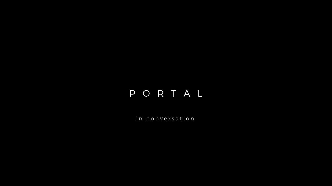 PORTAL in conversation