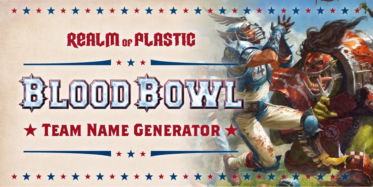 Blood Bowl Team Name Generator — Realm of Plastic