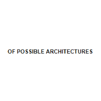 Vincent Appel, Principal, Of Possible Architects