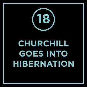 #18 - The Last Lion: Churchill Goes Into Hibernation