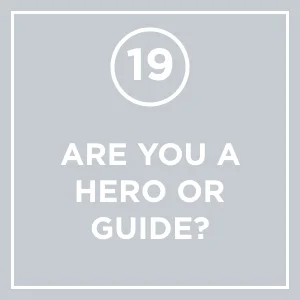 #19 - Building A Story Brand: Are You A Hero Or Guide?
