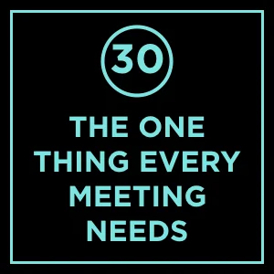 #30 - 10 Must Reads on Leadership: The One Thing Every Meeting Needs