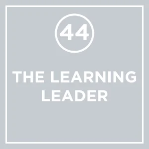 #44 - The Learning Leader