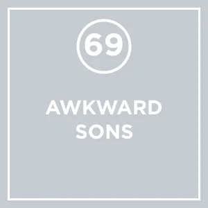 #69 - Awkward Sons