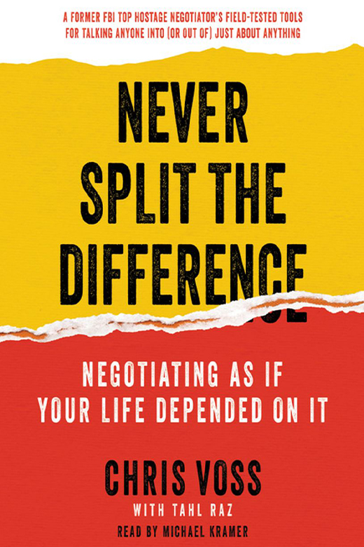 Never Split the Difference by Chris Voss; Tahl Raz, Hardcover