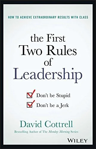 The First Two Rules Of Leadership (Cottrell)