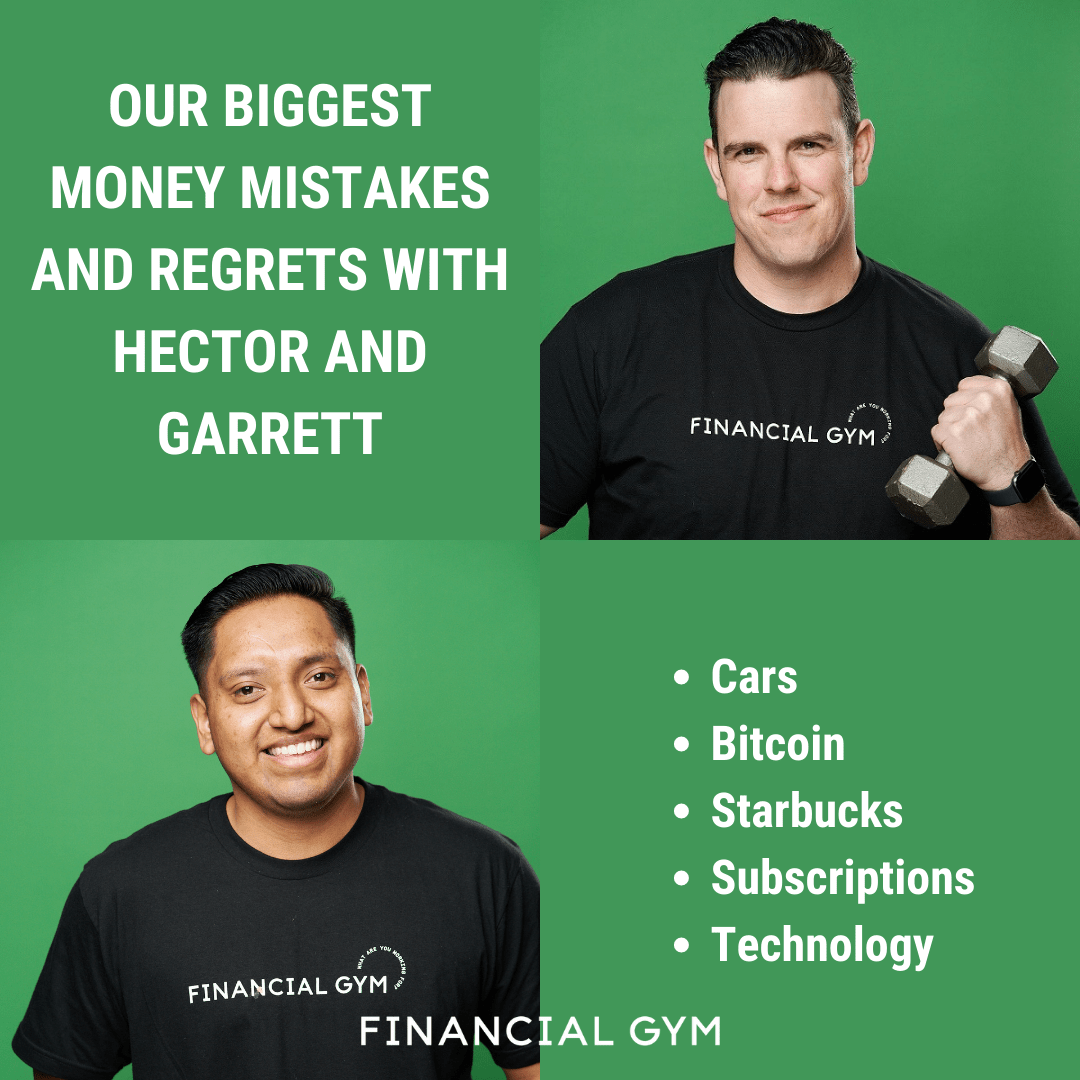 Our Biggest Money Mistakes and Regrets with Hector and Garrett