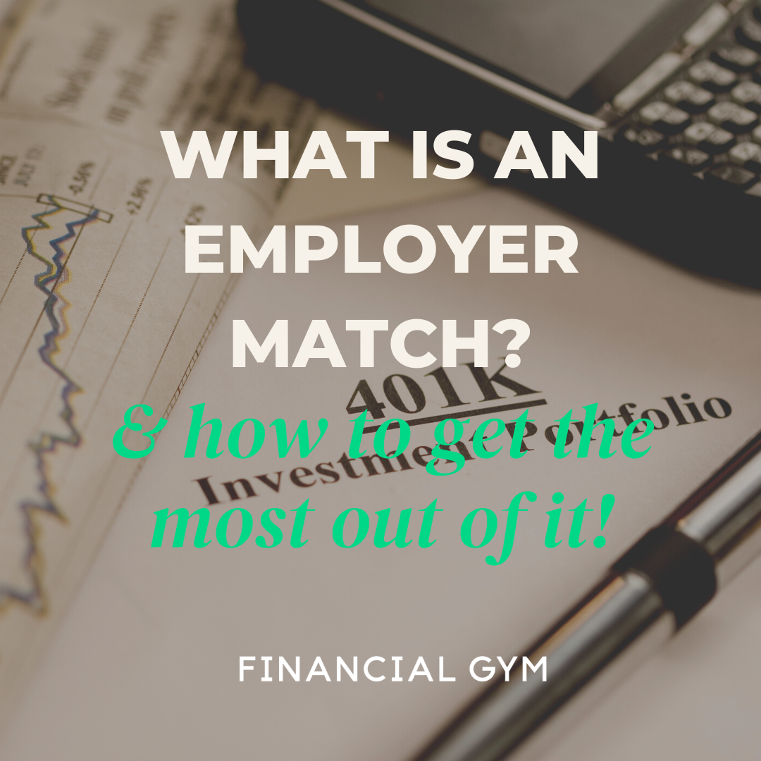 What Is an Employer Match? Financial Gym