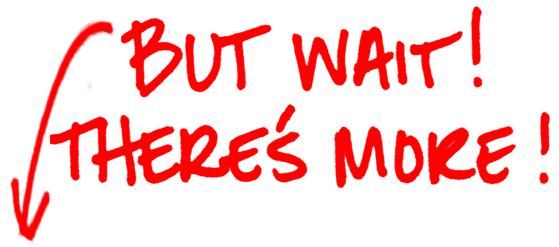 but-wait-theres-more.png