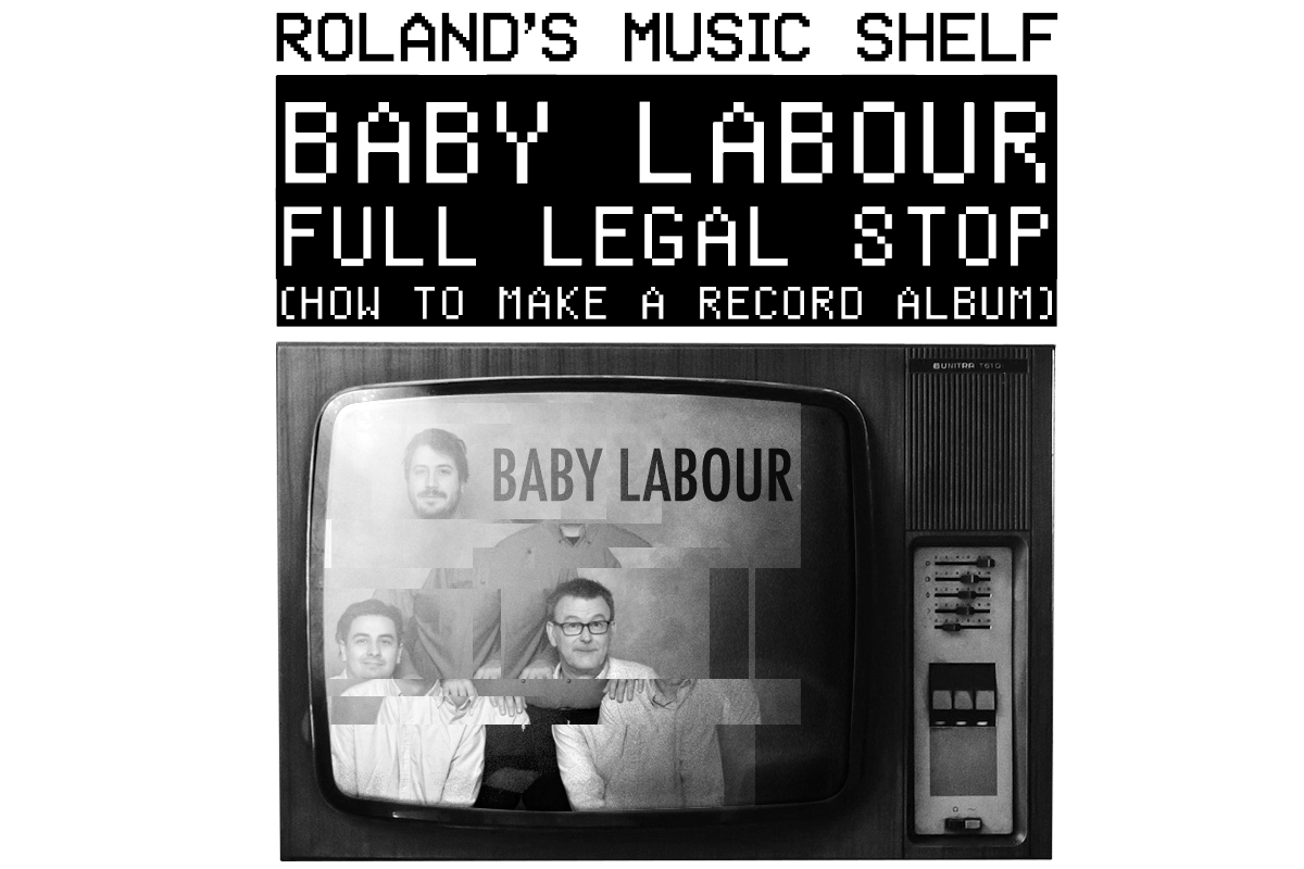 Roland's Music Shelf-BABY LABOUR.jpg