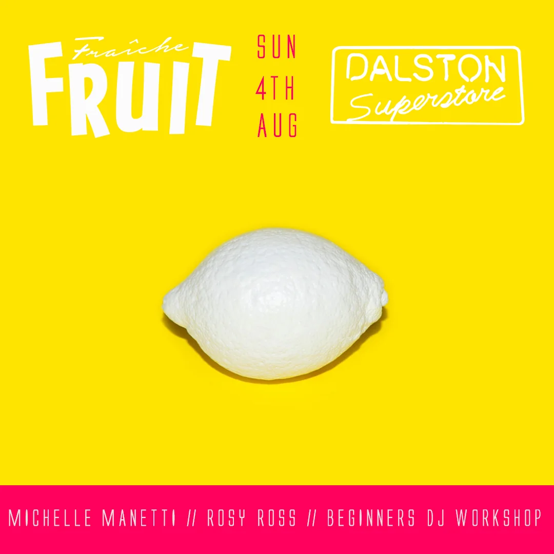 Fraiche Fruit DJ Workshop #2 - Absolute Beginners