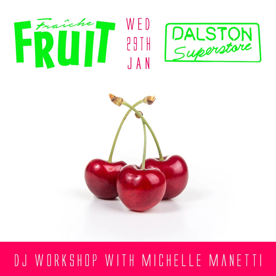 Fraiche Fruit DJ Workshop #7 - Beginners Level 2