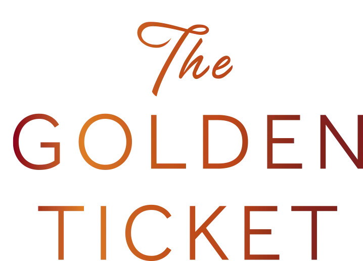 The Golden Ticket
