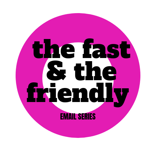 the fast & the friendly.png