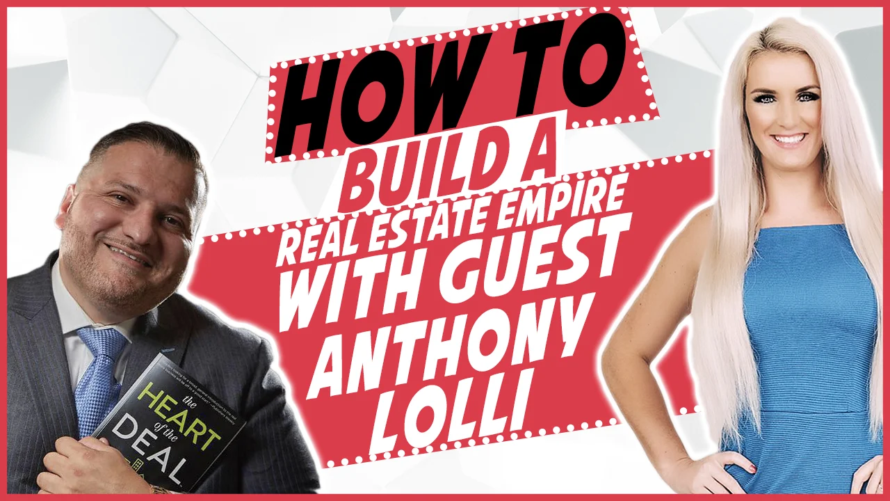 How_to_build_a_real_estate_empire_with_guest_Anthony_Lolli.jpg