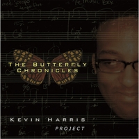The Butterfly Chronicles - Kevin Harris Project