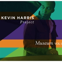 Museum, Vol. 1 - Kevin Harris Project