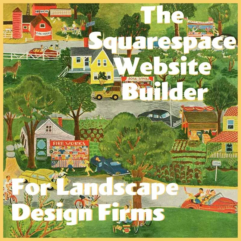Landscape Design and Architecture Marketing: The Squarespace Website Builder