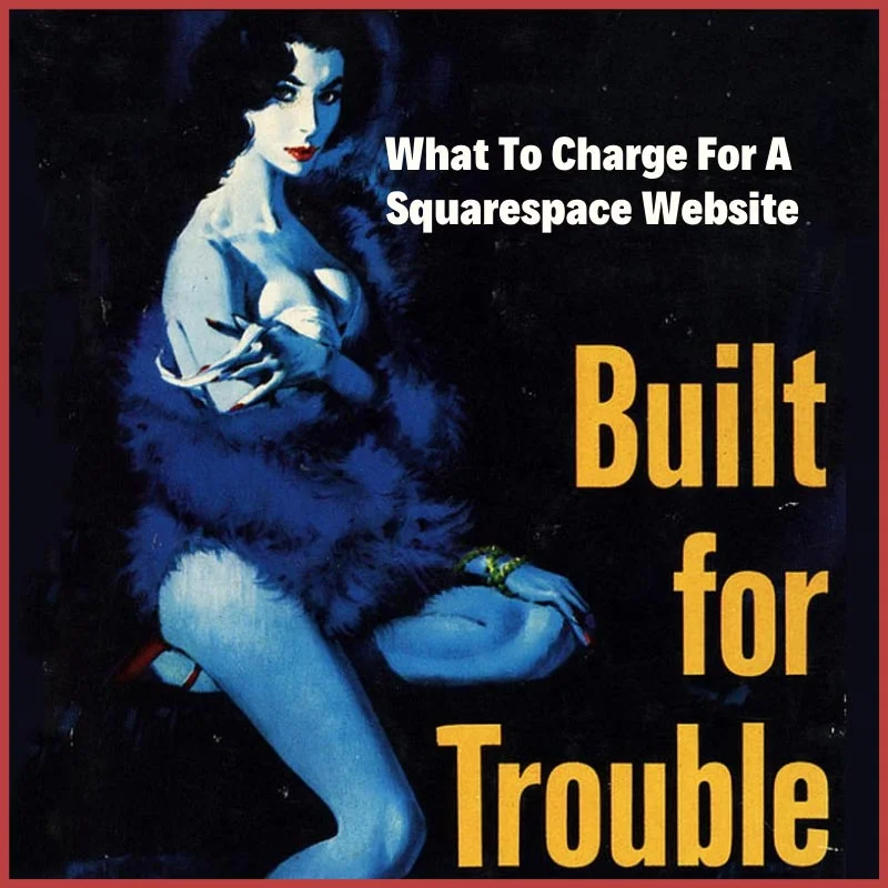 What Should a Squarespace Website Designer Charge For A New Site?