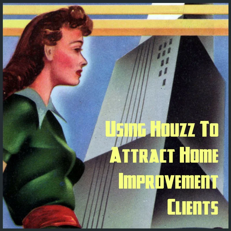 Using Houzz For Community Engagement And Attracting Clients