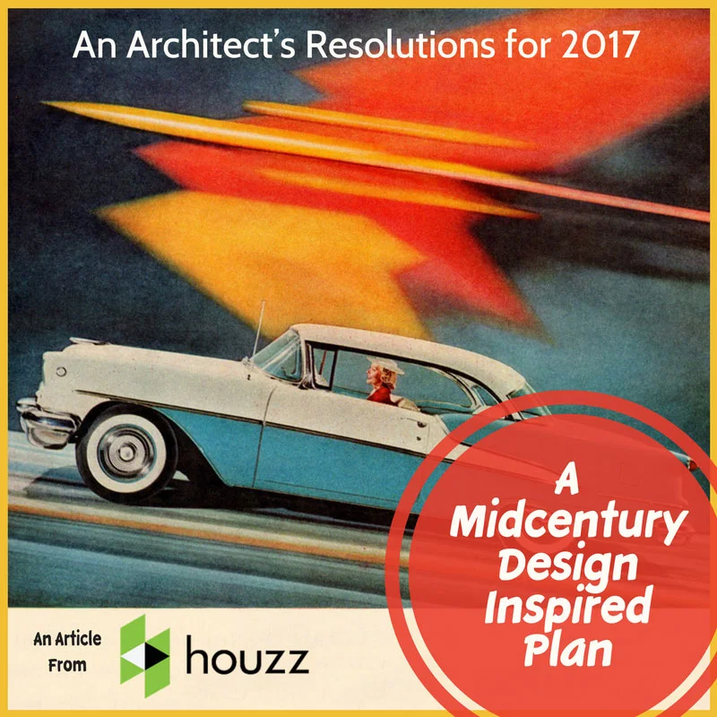 A Midcentury Architect’s Resolutions for | 2017 Smart Small Design