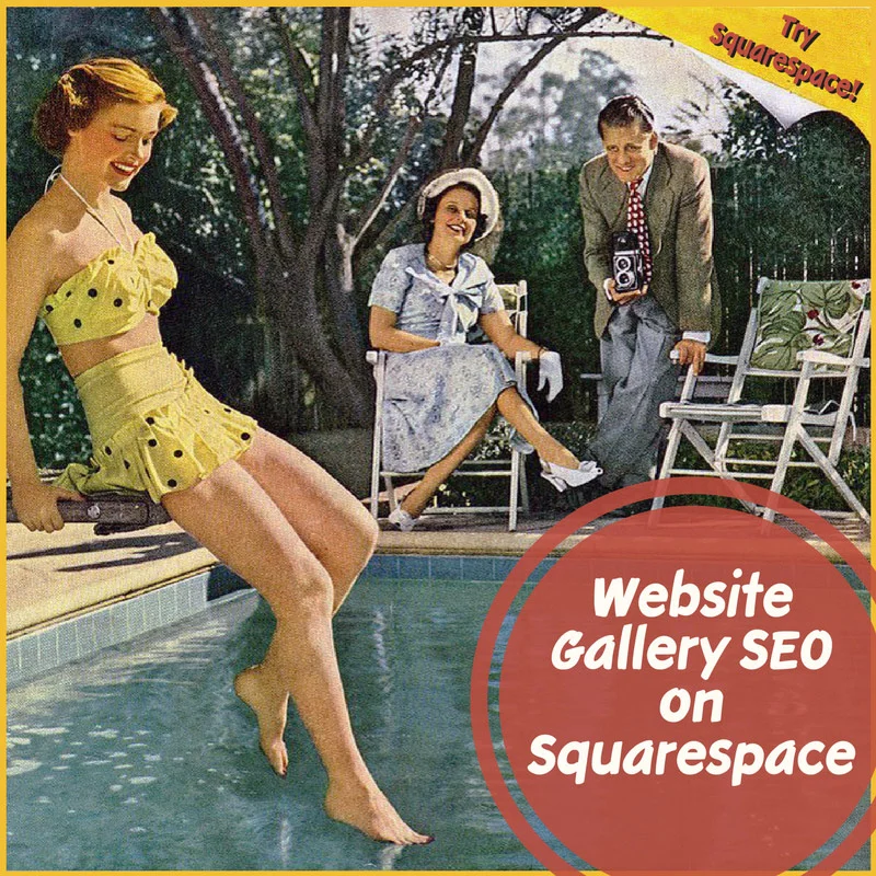 SEO For Photographs and Galleries on Squarespace Websites 