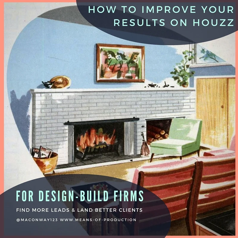 How Your Design-Build Firm Can Improve Your Houzz Results