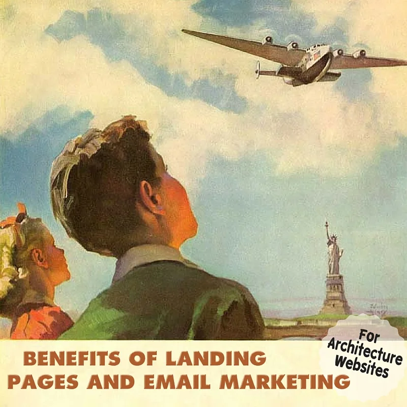 How Architects Grow Sales With Email Marketing and Landing Pages 