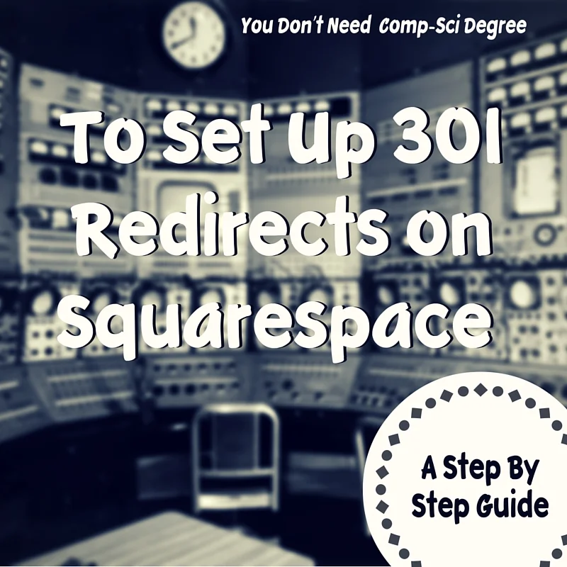 New Squarespace Website? Here's How To Set Up 301 Redirects