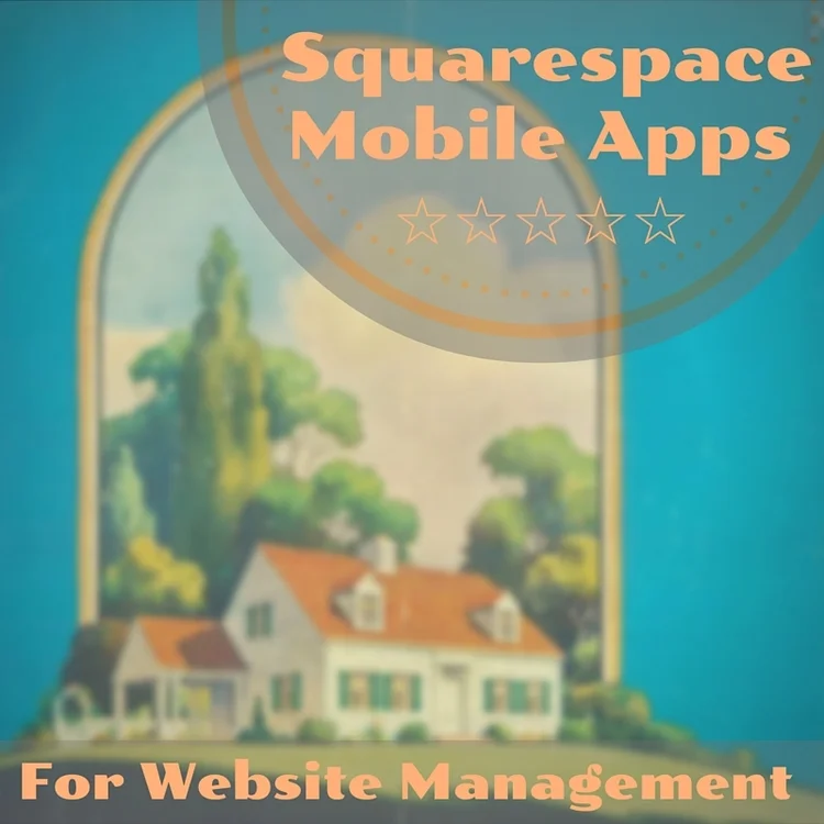 Squarespace Mobile Apps Allow | Manage Your Website On The Run!