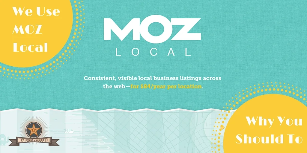 Learn How MOZ Local Will Save You Time and Make You Money