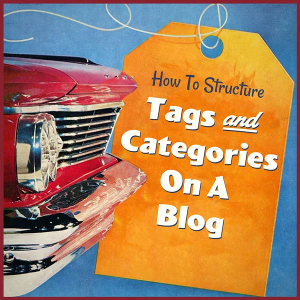 How To Use Tags and Categories on a Blog