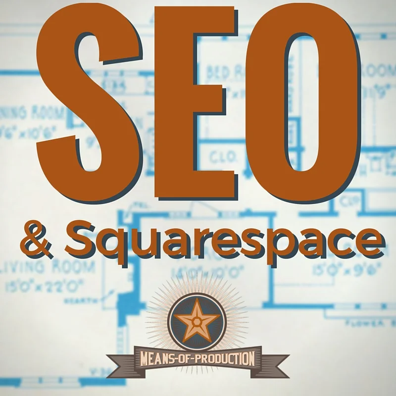 How To Build A Search Engine Optimized Squarespace Website
