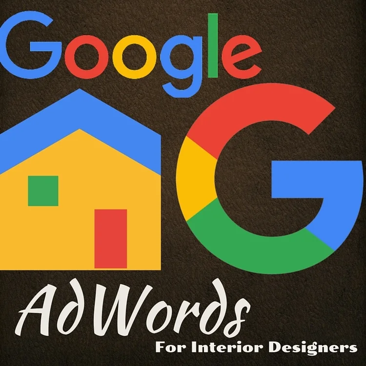 How To Market Interior Design With Google Adwords