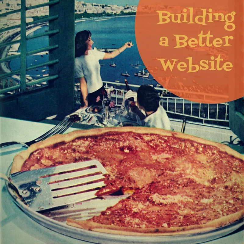 Bad Website Tools Are Like Bad Pizza | Heartburn and Regret