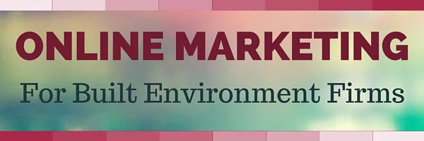 Online Marketing for Built Environment Small Businesses