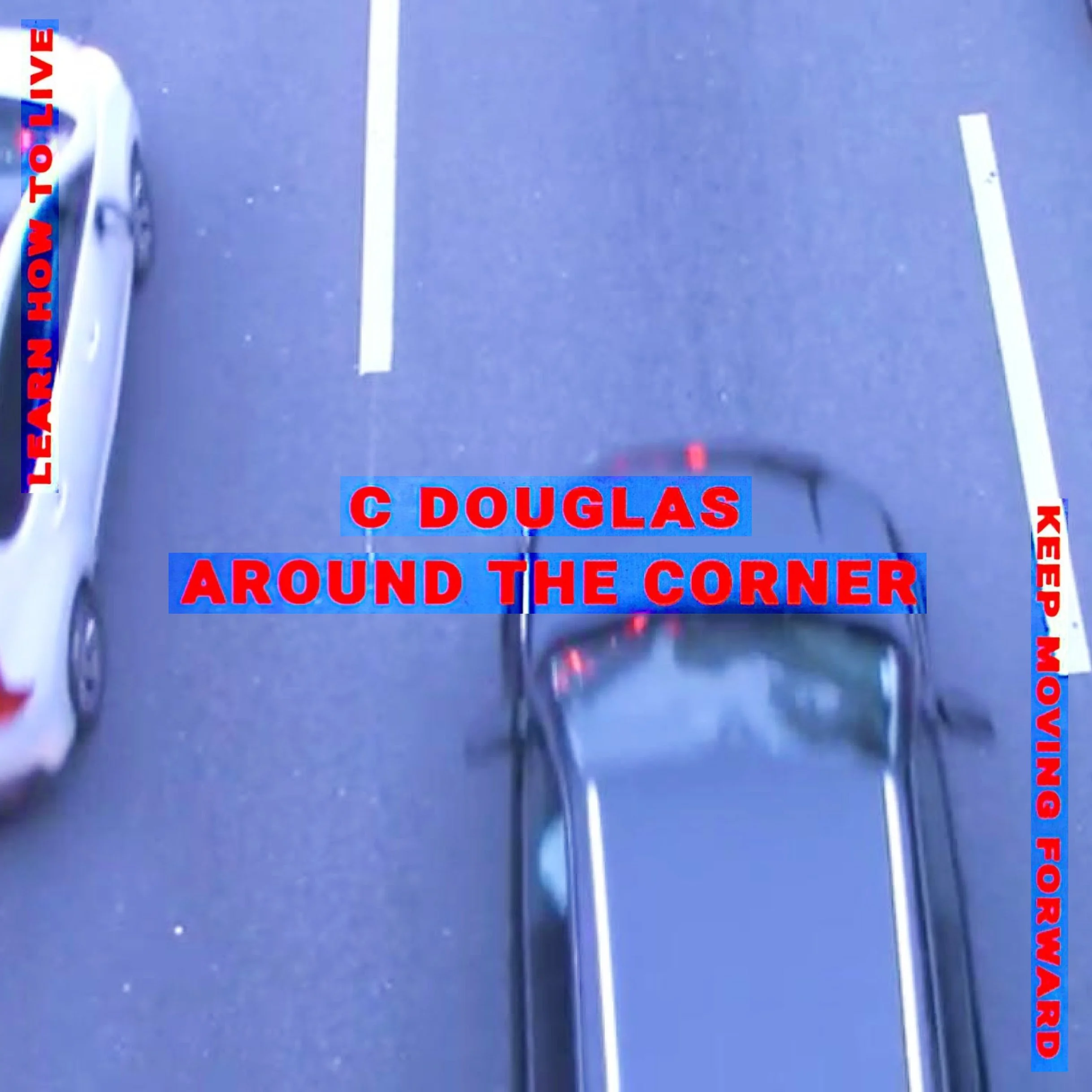 C Douglas drops new single/video "Around The Corner" ahead of a brand new project