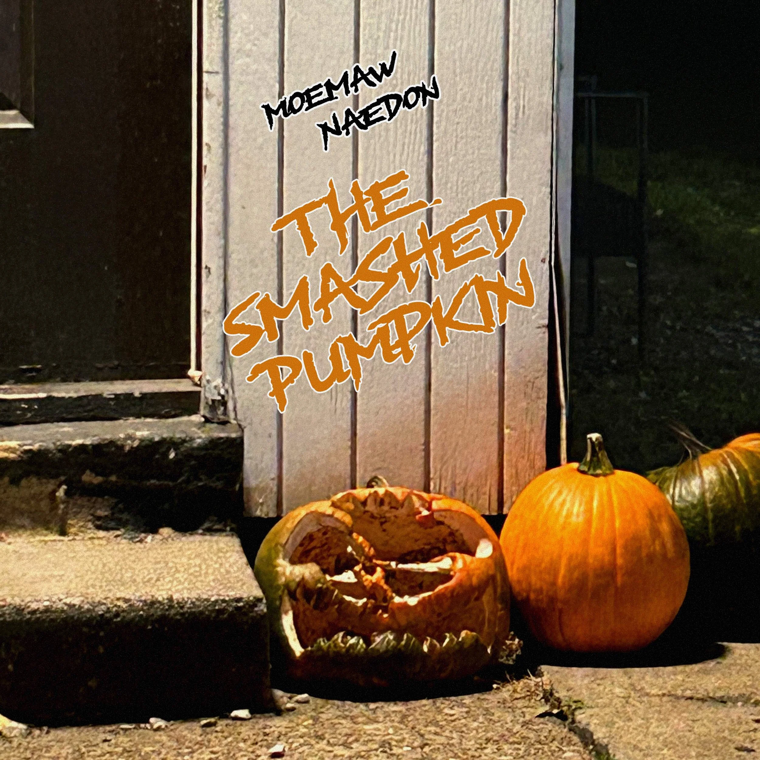 Moemaw Naedon and Soul Slime Records present “The Smashed Pumpkin” 