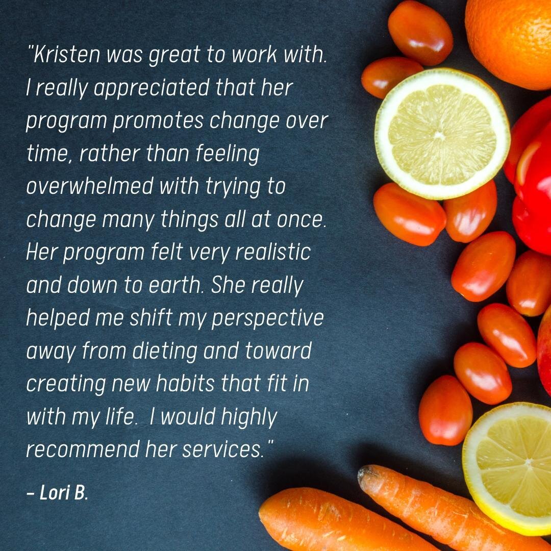 &quot;Kristen was great to work with. I really appreciated that her program promotes change over time, rather than feeling overwhelmed with trying to change many things all at once. Her program felt very realistic and down to earth. She really helped