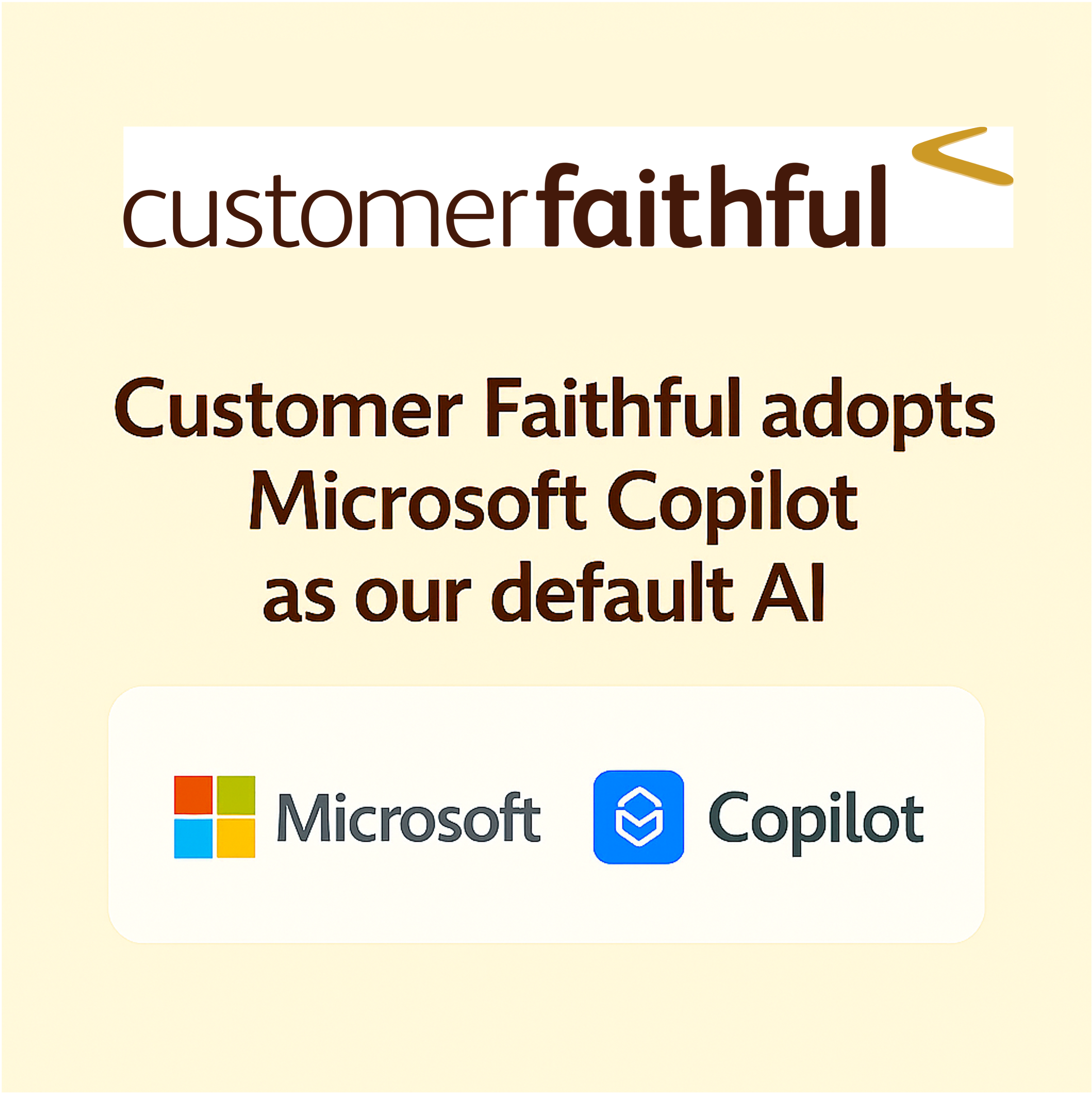 Customer Faithful Adopts Microsoft Copilot as its default AI Assistant