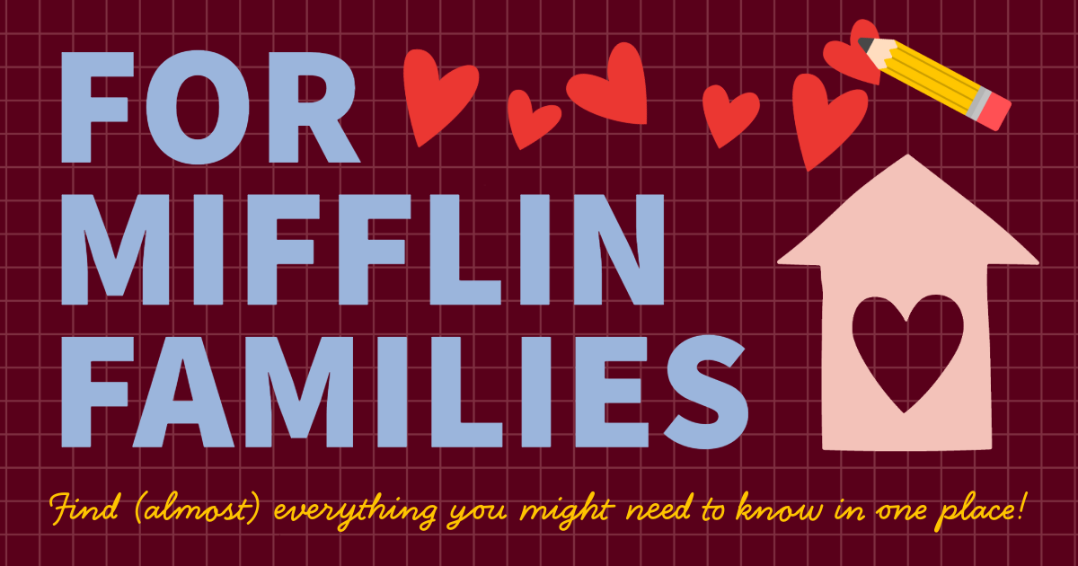 Maroon with faint red grid background. Text in grayish blue that reads "for mifflin families" and more text in goldenrod yellow cursive text that reads "find (almost) everything you might want to know in one place!"