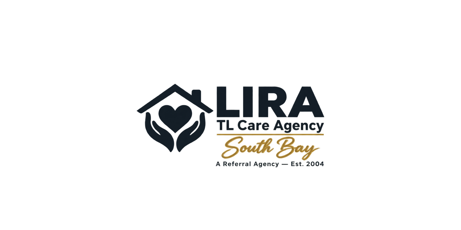 Lira TL Care Agency South Bay. A referral agency. Est. 2004.