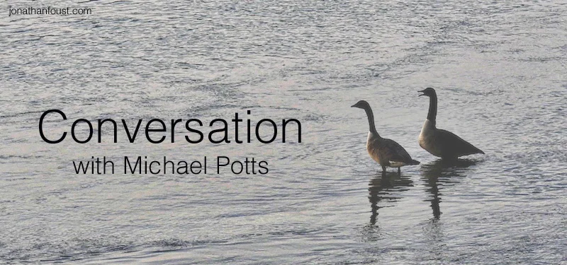 Work Life: Jonathan in conversation with Michael Potts