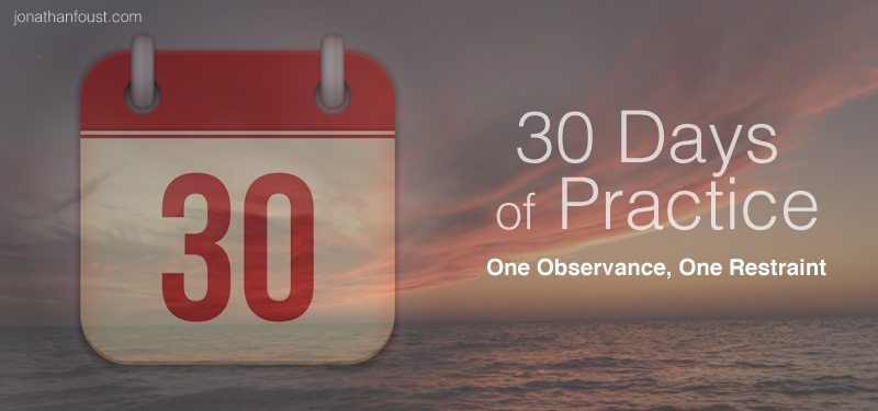The Call to Practice: One Observance, One Restraint