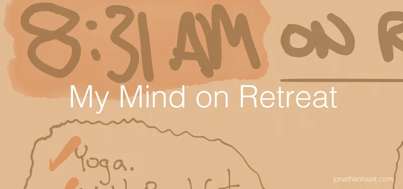 My Mind on a Meditation Retreat