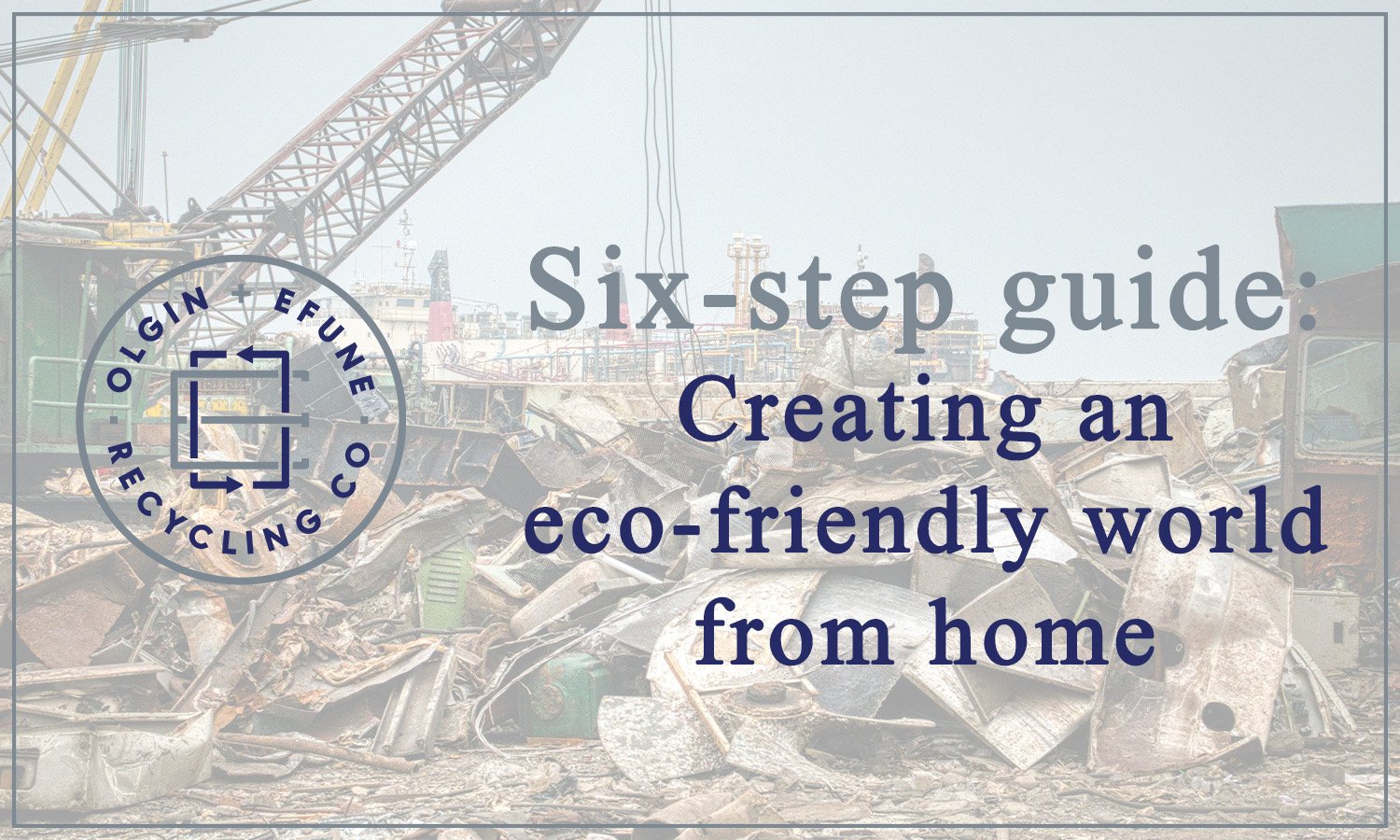 Six-step guide: Creating an eco-friendly world from home