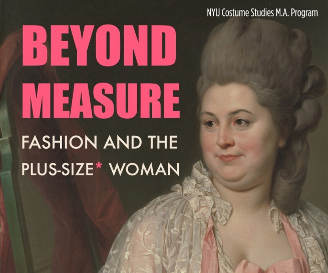 Beyond Measure: Fashion and the Plus-Size* Woman (Co-Curator)