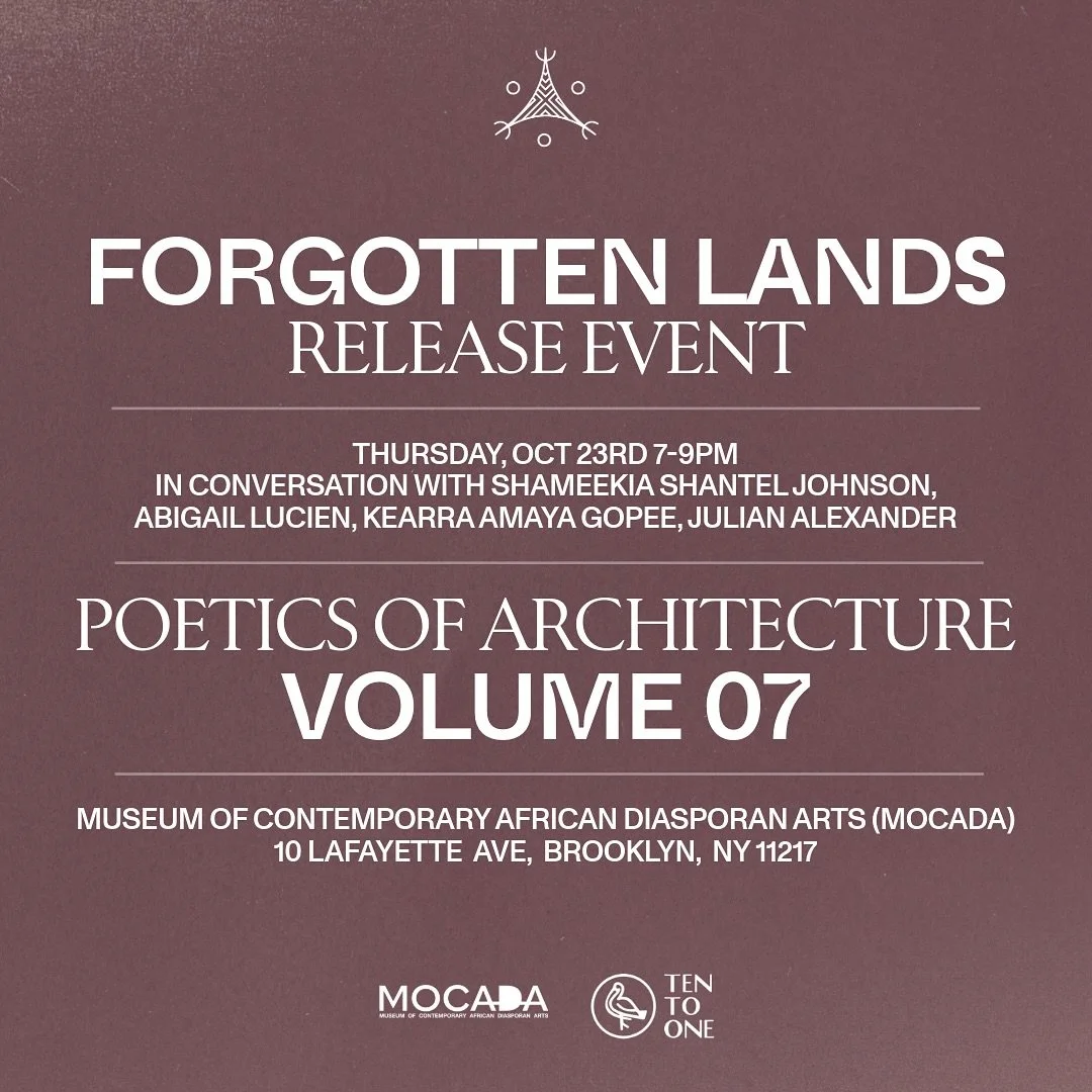 We&rsquo;re excited to celebrate the release of our latest edition FORGOTTEN LANDS Volume 07: Poetics of Architecture on Thursday, October 23, from 7:00-9:00 PM at the Museum of Contemporary African Diasporan Arts @mocada_museum 

Join us for an even