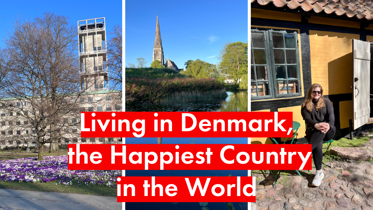Living in Denmark, the Happiest Country in the World